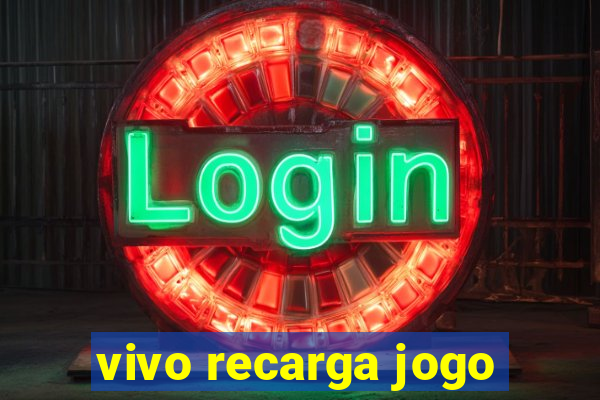 vivo recarga jogo